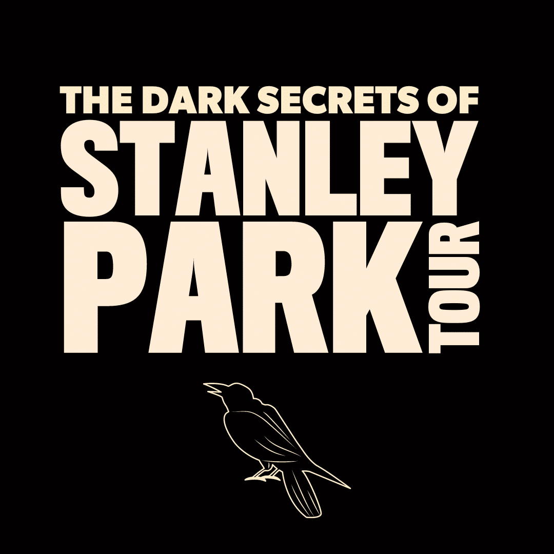The Dark Secrets of Stanley Park Tour bold typeface on black background with the outline of a crow